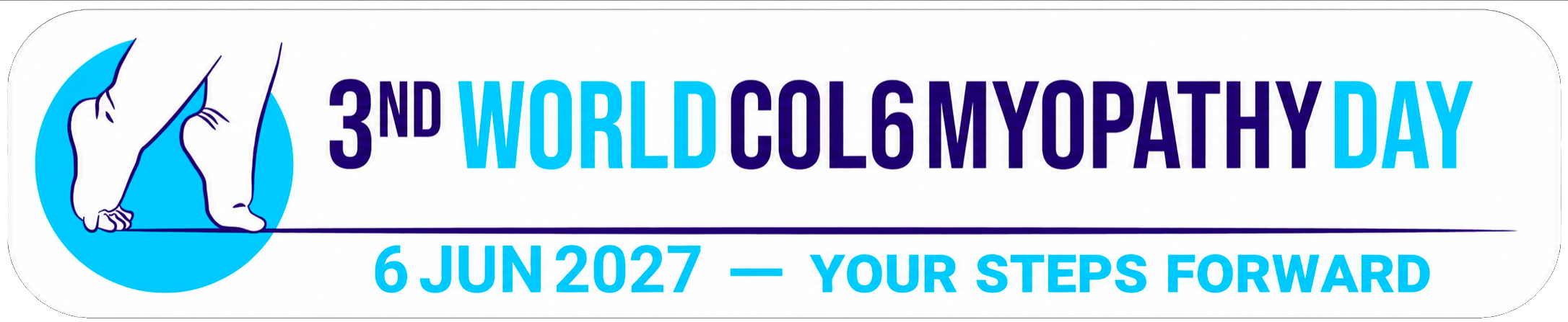 2nd World COL6 Myopathy Day — 6 JUN 2026 — Your Steps Forward